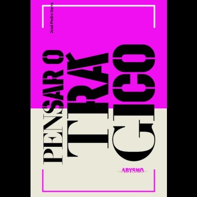 Capa de livro com título PENSAR O TRÁGICO em rosa, branco e preto