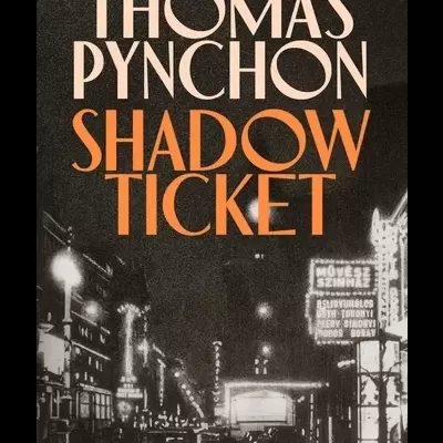 Capa de livro com texto 'THOMAS PYNCHON SHADOW TICKET' e imagem de rua à noite em preto e branco