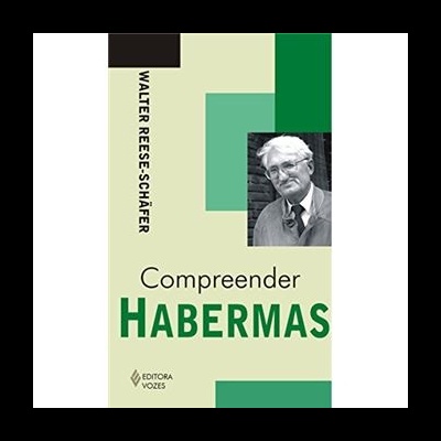 Capa do livro Compreender Habermas, tons verdes e bege, foto preto e branco de homem, nome do autor Walter Reese-Schäfer.