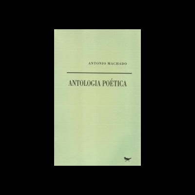 Capa verde claro do livro Antologia Poética de Antonio Machado com texto preto e um pequeno pássaro no canto inferior direito
