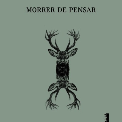 Capa de livro com título Morrer de Pensar e cabeça de veado simétrica na ilustração