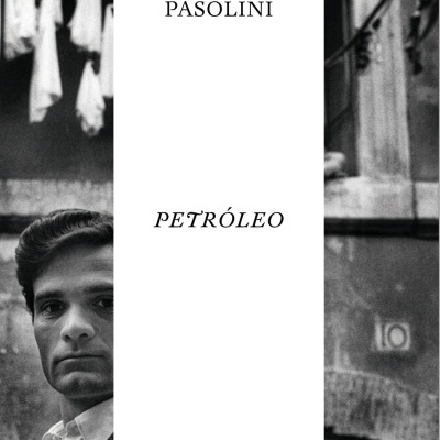 Capa de livro com texto PIER PAOLO PASOLINI e PETRÓLEO, fotografia em preto e branco de homem com casaco e camisa, parede antiga de prédio