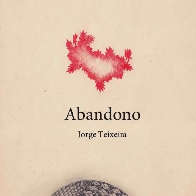 Capa de livro 'Abandono' de Jorge Teixeira com ilustrações vermelha e a lápis sobre fundo bege