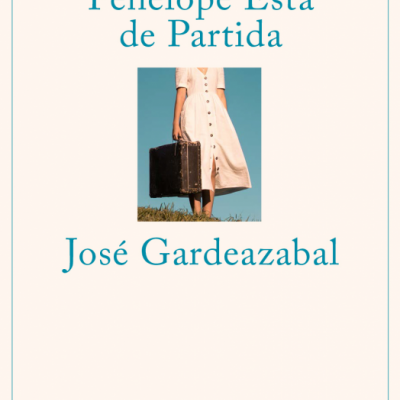 Capa do livro 'Penélope Está de Partida' de José Gardeazabal com imagem de mulher de vestido branco segurando mala preta