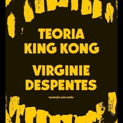 Capa de livro Teoria King Kong com boca de gorila em amarelo sobre fundo preto
