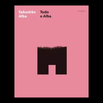 Capa de livro cor-de-rosa com texto 'Sebastião Alba Todo o Alba' e desenho preto abstrato.
