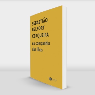 Livro amarelo SEBASTIÃO BELFORT CERQUEIRA na companhia das ilhas em fundo branco