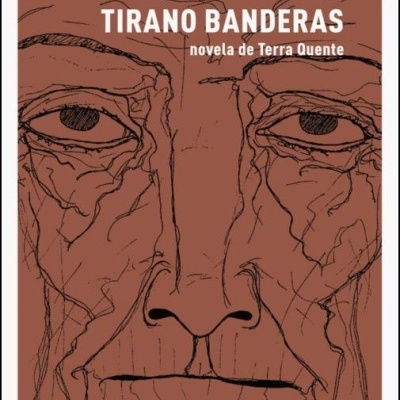 Capa de livro TIRANO BANDERAS com rosto envelhecido desenhado em linhas pretas sobre fundo castanho