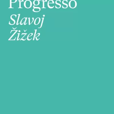 Capa do livro 'Contra o Progresso' de Slavoj Žižek em verde-azulado