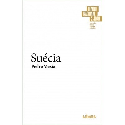 Capa de livro branca com título Suécia e autor Pedro Mexia e selo do Teatro Nacional S. João