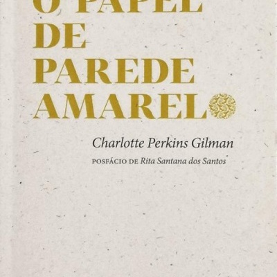 Capa de livro 'O PAPEL DE PAREDE AMARELO' com letras amarelas e fundo bege