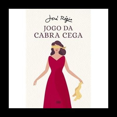 Capa de livro com ilustração de mulher de vestido vermelho e venda amarela nos olhos, título JOGO DA CABRA CEGA e autor José Régis.