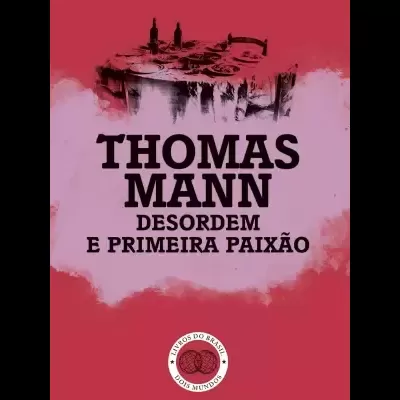 Capa de livro Desordem e Primeira Paixão de Thomas Mann com fundo vermelho e imagem de mesa posta.