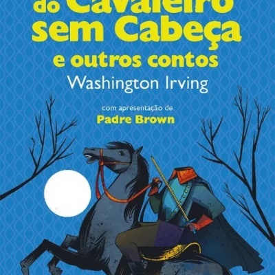 Capa de livro azul com texto amarelo e ilustração de cavaleiro sem cabeça num cavalo preto