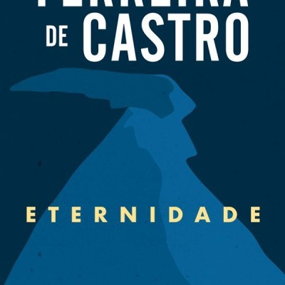 Capa de livro 'Eternidade' de Ferreira de Castro com fundo azul escuro e figura abstrata em azul