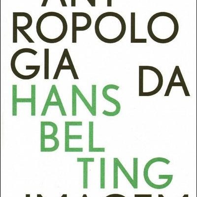 Capa de livro com texto 'ANTROPOLOGIA DA IMAGEM HANS BELTING' em fundo branco.
