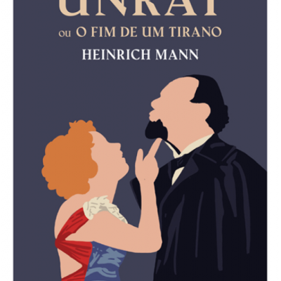 Capa do livro Professor Unrat ou O Fim de um Tirano de Heinrich Mann com ilustração de mulher e homem