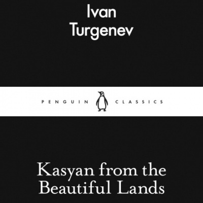 Capa do livro 'Kasyan from the Beautiful Lands' de Ivan Turgenev com logo Penguin Classics