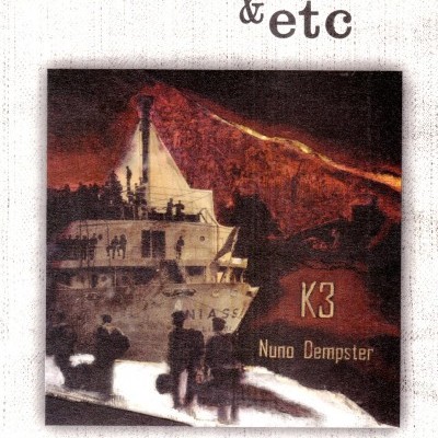 Capa de álbum com navio, figuras humanas, texto &etc, K3 e Nuno Dempster