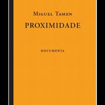 Capa do livro PROXIMIDADE de Miguel Tamen em fundo laranja com letras pretas