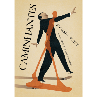 Capa de livro com título CAMINHANTES, autor Edgardo Scott, ilustração de figura humana em terno preto sobre skate com sombra alaranjada