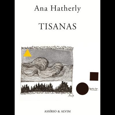 Capa do livro TISANAS de Ana Hatherly com ilustração abstrata e formas geométricas