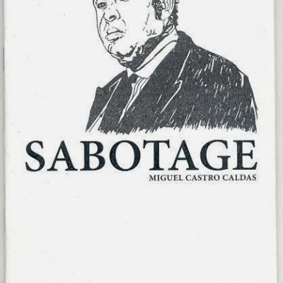 Capa de livro com ilustração de homem em preto e branco e texto 'SABOTAGE MIGUEL CASTRO CALDAS'