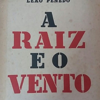 Capa de livro 'A RAIZ E O VENTO' de Leão Penedo