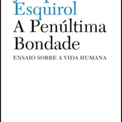 Capa de livro A Penúltima Bondade de Josep Maria Esquirol com fundo branco e texto azul e preto.