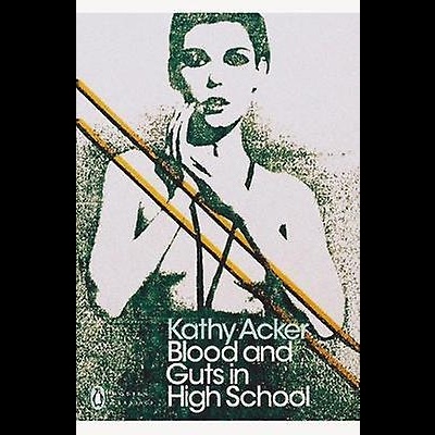 Capa de livro preto e branco com texto 'Kathy Acker Blood and Guts in High School'
