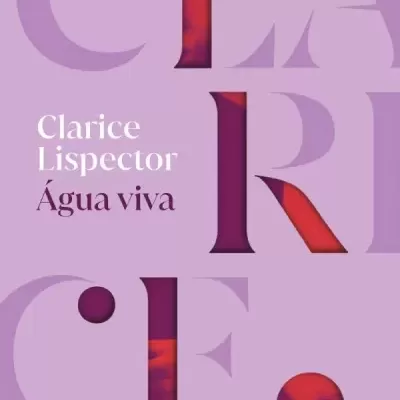 Capa de livro lilás com texto 'Clarice Lispector Água viva' e letras grandes decorativas em vermelho e lilás.