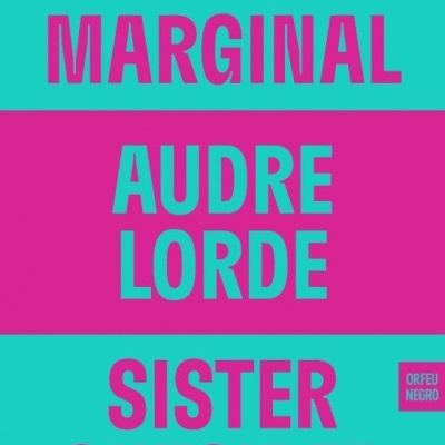 Capa do livro 'Irmã Marginal Audre Lorde Sister Outsider' com fundo azul turquesa e rosa