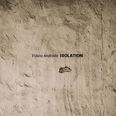 Capa de álbum com parede bege texturizada e texto 'Flávio Andrade ISOLATION'