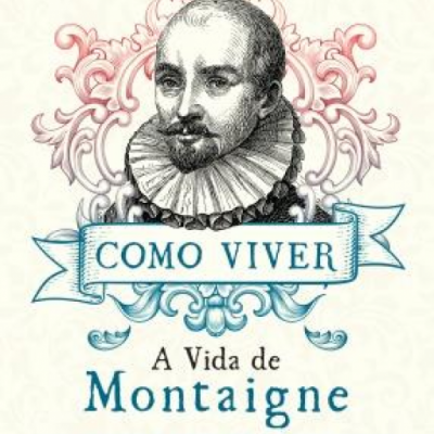 Capa do livro Como Viver de Sarah Bakewell com retrato histórico e texto decorativo