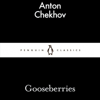 Capa de livro preta com faixa branca PENGUIN CLASSICS, título Gooseberries e autor Anton Chekhov
