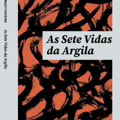 Capa do livro 'As Sete Vidas da Argila' de Jorge Louraço Figueira