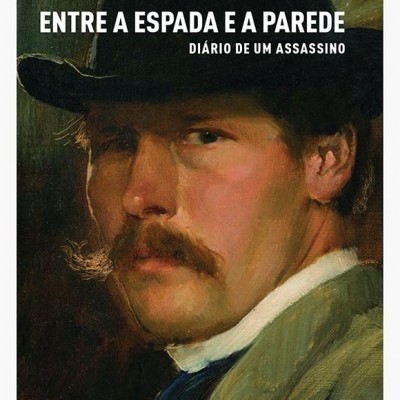Capa do livro 'Entre a Espada e a Parede' com retrato de homem de bigode e chapéu preto