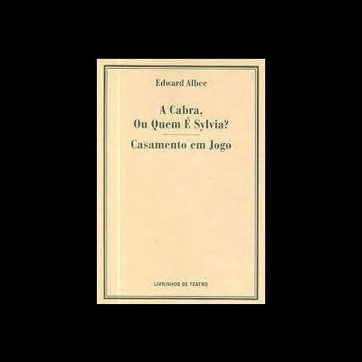 Capa de livro bege com texto preto e título A Cabra, Ou Quem É Sylvia? Casamento em Jogo.