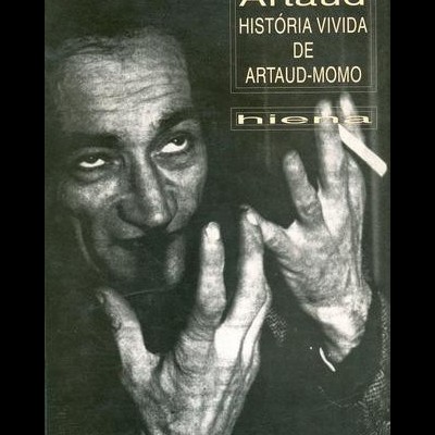 Capa de livro preto e branco com imagem de homem e texto Artaud HISTÓRIA VIVIDA DE ARTAUD-MOMO e hiena