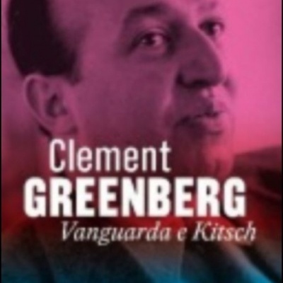 Capa de livro com foto de homem e texto Clement GREENBERG Vanguarda e Kirsch