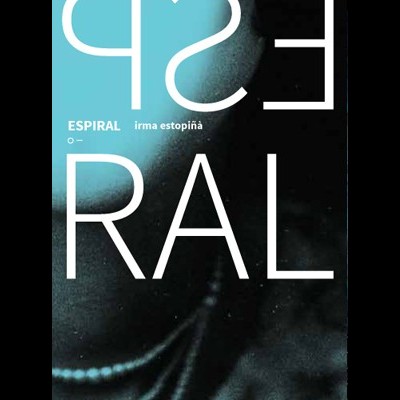 Capa de livro escura com texto branco 'ESPIRAL' e 'irma estopiña'