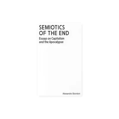 Livro branco intitulado SEMIOTICS OF THE END com texto preto na capa