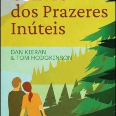 Capa do livro O Livro dos Prazeres Inúteis com ilustração de duas pessoas sentadas junto a árvores