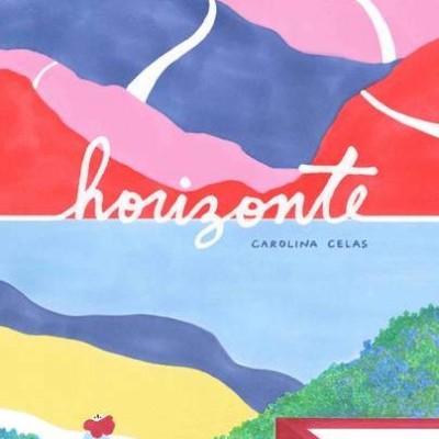 Ilustração colorida de montanhas e pessoa num caminho, com texto 'horizonte CAROLINA CELAS'.