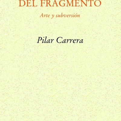 Capa de livro 'LA LÓGICA DEL FRAGMENTO' com fundo amarelo claro e texto em laranja e preto.