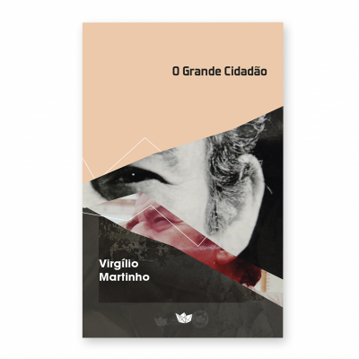 Capa do livro O Grande Cidadão de Virgílio Martinho com rosto parcial e design gráfico