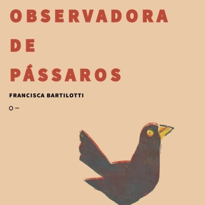 Capa de livro com título A OBSERVADORA DE PÁSSAROS e ilustração de um pássaro