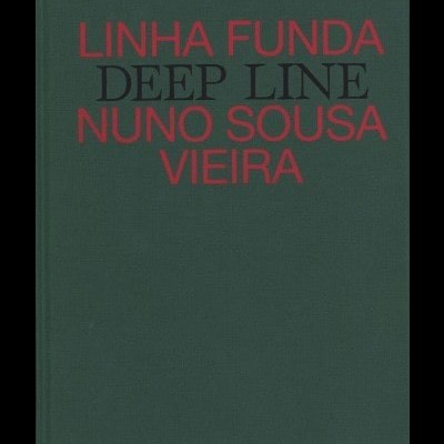 Capa de livro verde com texto LINHA FUNDA DEEP LINE NUNO SOUSA VIEIRA em vermelho e preto