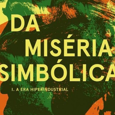 Capa do livro 'Da Miséria Simbólica' de Bernard Stiegler com fundo abstrato verde, laranja e preto