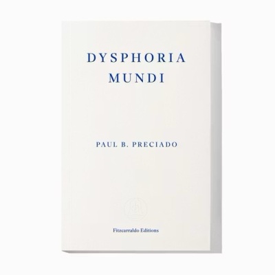 Capa branca do livro Dysphoria Mundi de Paul B. Preciado
